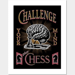 Challenge your mind play Chess Posters and Art